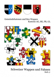 Schweizer Wappen und Fahnen Heft 17 | Gemeindefusionen in den Kantonen AG, BE, FR und GL